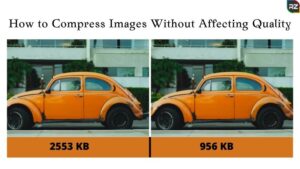 how to compress images without affecting quality