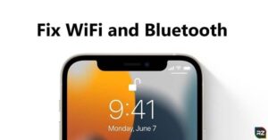 How to Fix WiFi and Bluetooth Issues After Upgrading to iOS 15