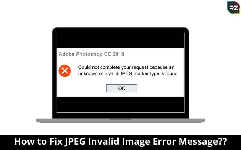 How to Fix JPEG Invalid Image Error Message