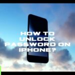 How To Unlock Password On Iphone?