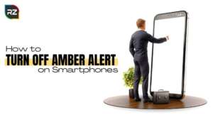 How to Turn off amber alerts on Smartphones