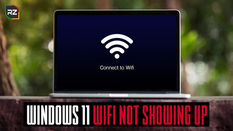 Windows 11 Wi-Fi not showing up